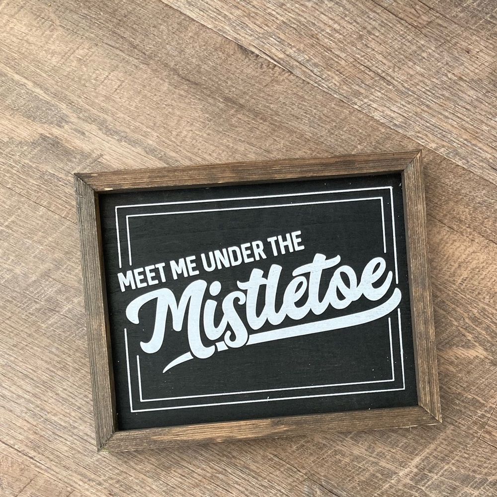 ‘Meet Me Under The Mistletoe’ Holiday Christmas Wood Table Decor Sign